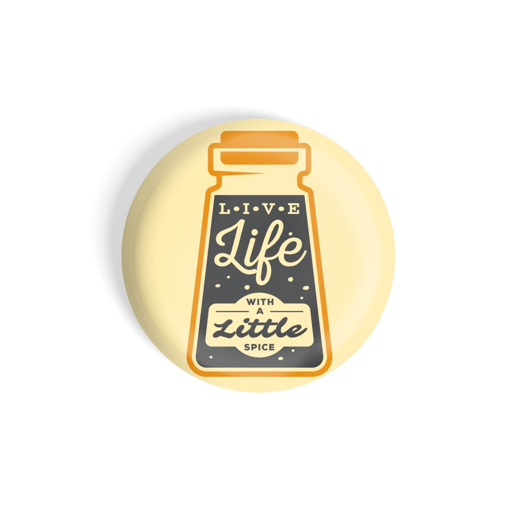 dhcrafts Round Fridge Magnet Yellow Food Lovers Live Life With Little Spice Glossy Finish Design Pack of 1 (58 mm)